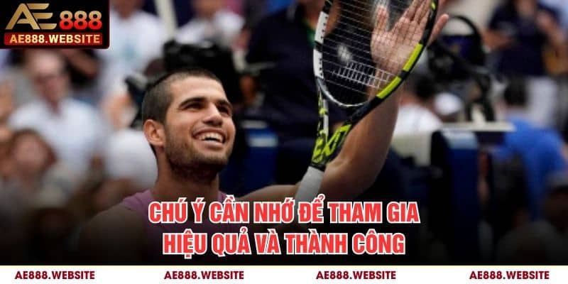 Chú ý cần nhớ để tham gia hiệu quả và thành công Chú ý cần nhớ để tham gia hiệu quả và thành công
