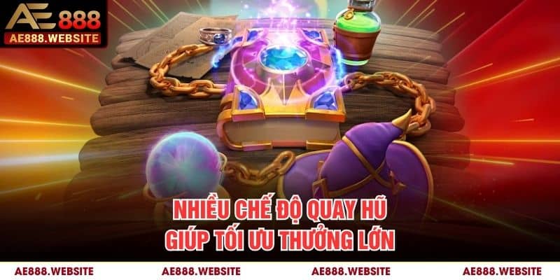 Nhiều chế độ quay hũ giúp tối ưu thưởng lớn