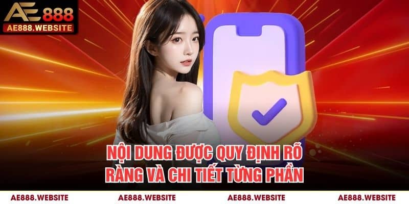 Nội dung được quy định rõ ràng và chi tiết từng phần
