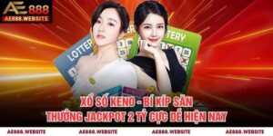 Xổ Số Keno - Bí Kíp Săn Thưởng Jackpot 2 Tỷ Cực Dễ Hiện Nay